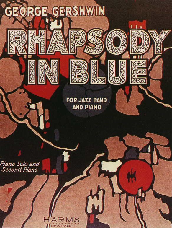 Rhapsody in Blue by George Gershwin: The Raw Tactile Edge of the Big Band Arrangement